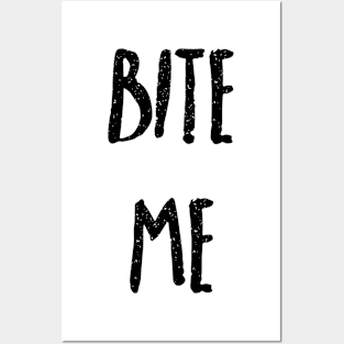 Bite Me Posters and Art